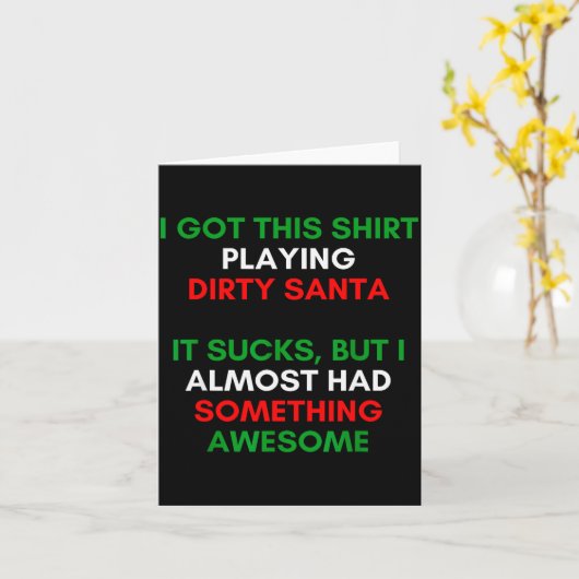 Dirty Santa Present Idea Exchange. Dirty Santa Chr Kaart (Gele Bloem)