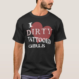 Dirty Tatoed Girls (Donker) T-shirt
