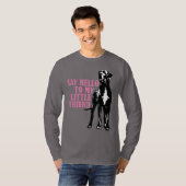 Dis bonjour à mon petit ami T-Shirt (Devant entier)