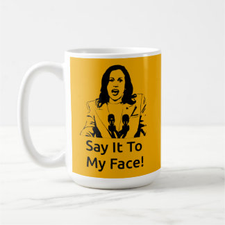 "Dis-Le À Mon Visage !" Kamala Harris Mug - APA