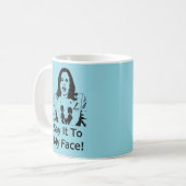 "Dis-Le À Mon Visage" Kamala Harris Mug - Bleu (Devant gauche)