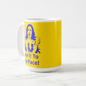 "Dis-Le À Mon Visage !" Kamala Harris Mug - SGR (Devant gauche)