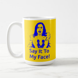 "Dis-Le À Mon Visage !" Kamala Harris Mug - SGR