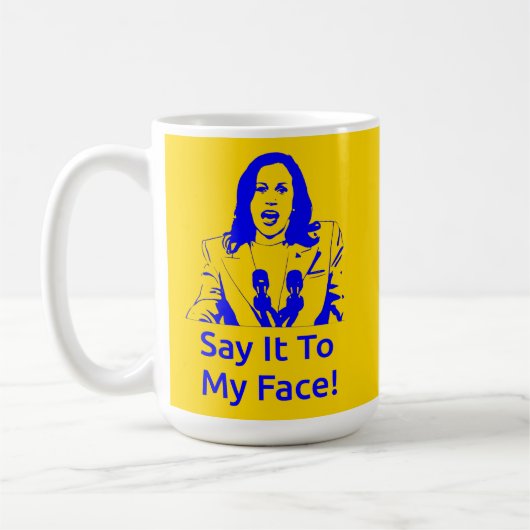 "Dis-Le À Mon Visage !" Kamala Harris Mug - SGR (Gauche)