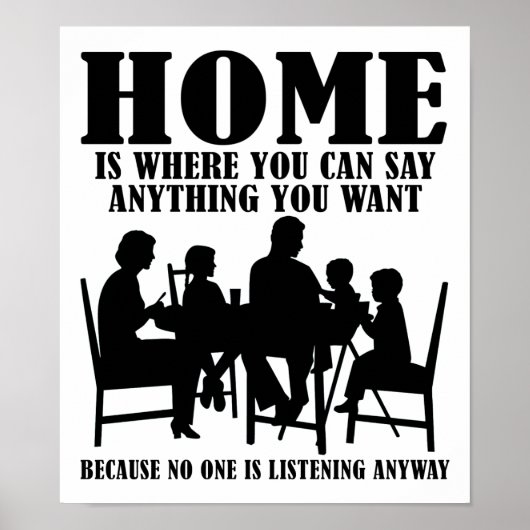 Dis n'importe quoi À la maison Affiche drôle (Devant)
