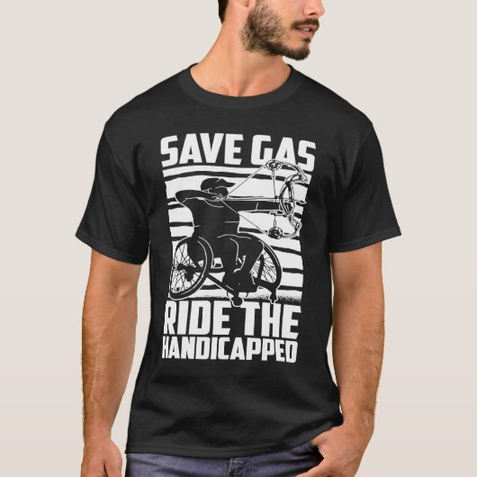 Disability Hilarious Handicapped Disabled Wheelcha T-shirt (Voorkant)