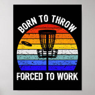 Disc Golf Frisbee Golf Geboren om te Werpen Gedwon Poster