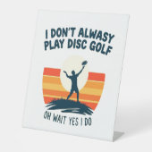 Disc Golf Lover T-Shirt Design Reclamebord Met Voetstuk (Voorkant)