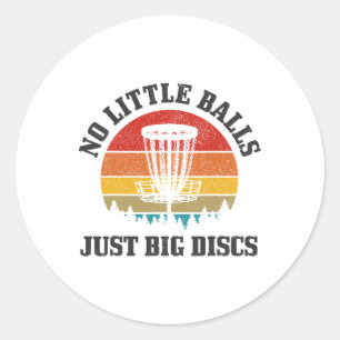 Disc Golf No Little Just Big Disks Funny Ronde Sticker