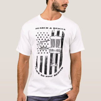 Disc Golf Search And Rescue Leave No Disc Behind B T-shirt
