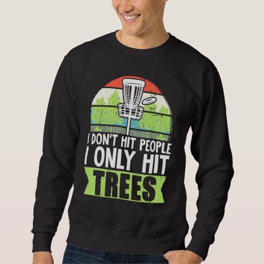 Disc Golf Stupid Trees Frisbee Golf Disk Golf Trui (Voorkant)