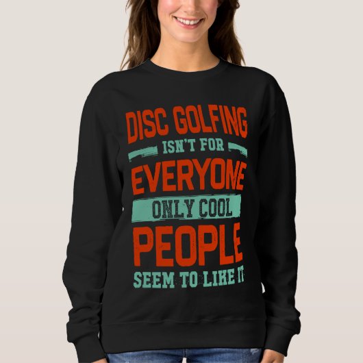 Disc Golfing Isnt For Everyone Disc Golf  Golfer H Trui (Voorkant)