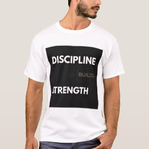 Discipline Bouwt Kracht Powerlifting Gym Motivatie T-shirt