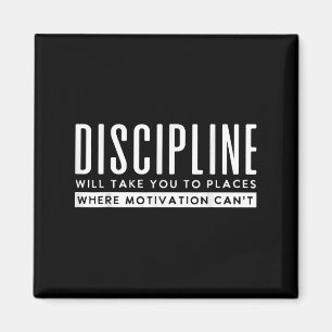 Discipline brengt je naar plaatsen Motivation Cant Magneet