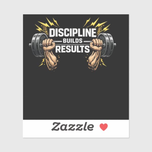  Discipline Builds ResultsCustom-Cut Vinyl Sticker (Vel)