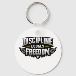 Discipline Equals Freedom – Motivational Design  Sleutelhanger