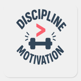 DIscipline Greater than Motivation- Gym Fitness  Vierkante Sticker