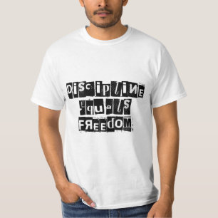 Discipline is gelijk aan vrijheid T-shirt voor man