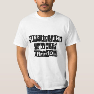 Discipline is gelijk aan vrijheid T-shirt voor man