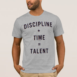 Discipline + Tijd = Talent T-shirt