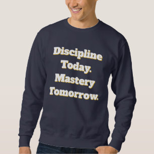 Discipline Vandaag Meesterschap Morgen T-shirt