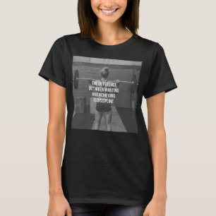 Discipline - Willen versus bereiken, fitness voor T-shirt