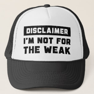 Disclaimer Ik Ben Niet Voor De Zwakken Grappige Qu Trucker Pet