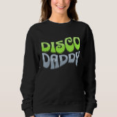 Disco Daddy Cool Groovy Funky Retro 70s Party Dad Trui (Voorkant)