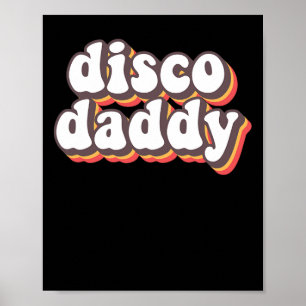 Disco Daddy Groovy Retro Hippie 70s Disco Outfits Poster