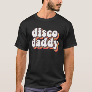 Disco Daddy Groovy Retro Hippie 70s Disco Outfits T-shirt