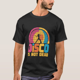 Disco Is Niet Dood Vintage 70's Dansen Retro D T-shirt