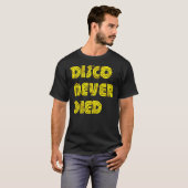 Disco is nooit overleden Disco 1970s Retro Funk H T-shirt (Voorkant volledig)