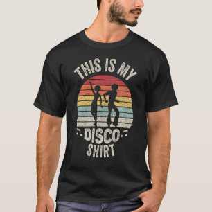 Disco Party Dance Gift  Retro Disco 70 en 8 T-shirt