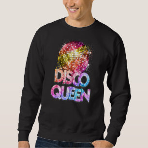 Disco Queen 70's Disco Thed Seventies C Trui