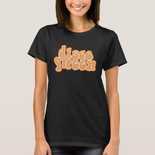 Disco Queen  Retro Danser 70s 80s voor Wome T-shirt