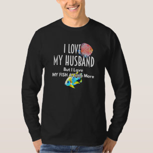 Discus African Cichlid Love Husband Vissen nog mee T-shirt