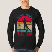 Discus Throw Shirt Life is Better Disc Throw Discu (Voorkant)
