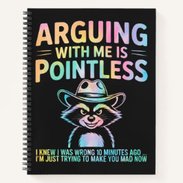 Discussiëren met mij is zinloos grappig wasbeer notitieboek