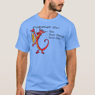 Dishonor on you your family your cow 2  t-shirt