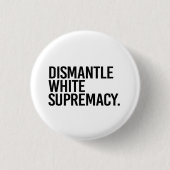 Dismantle White Supremacy Ronde Button 3,2 Cm (Voorkant)