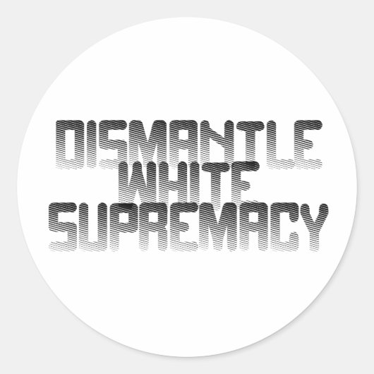 Dismantle White Supremacy Ronde Sticker (Voorkant)