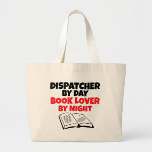 Dispatcher by Day Boekenliefhebber bij nacht Grote Tote Bag