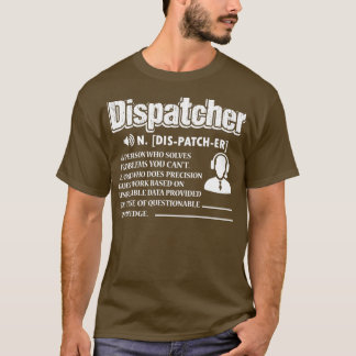 Dispatcher Dispatcher Definition T-shirt