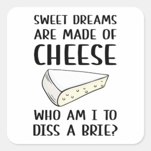 Diss A Brie Vierkante Sticker