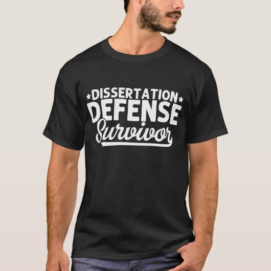 Dissertation Defense Survivor , Funny Graduaiing T-shirt (Voorkant)