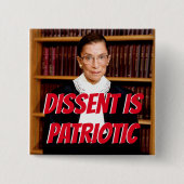Dissidentie is patriottisch RBG Vierkante Button 5,1 Cm (Voorkant)