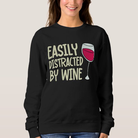 Distracted By Wine Drinking  Drinker Sayings Graph Trui (Voorkant)