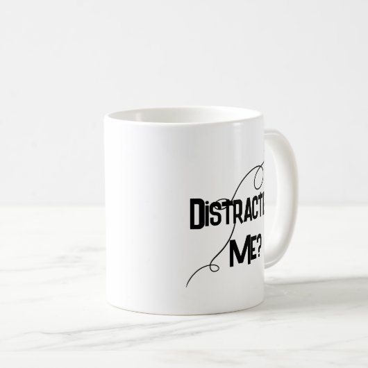 Distracted? Me? ADHD Funny Mug (Devant droit)