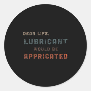 Distressed  Dear Life smeermiddel zou AP zijn Ronde Sticker