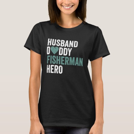 Distressed Fisherman  Husband Daddy Fisherman Hero T-shirt (Voorkant)